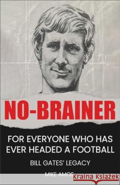 No-brainer: A Footballer's Story of Life, Love and Brain Injury Mike Amos 9781914487231 Canbury Press - książka