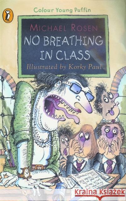 No Breathing in Class Michael Rosen 9780141300221 Penguin Random House Children's UK - książka