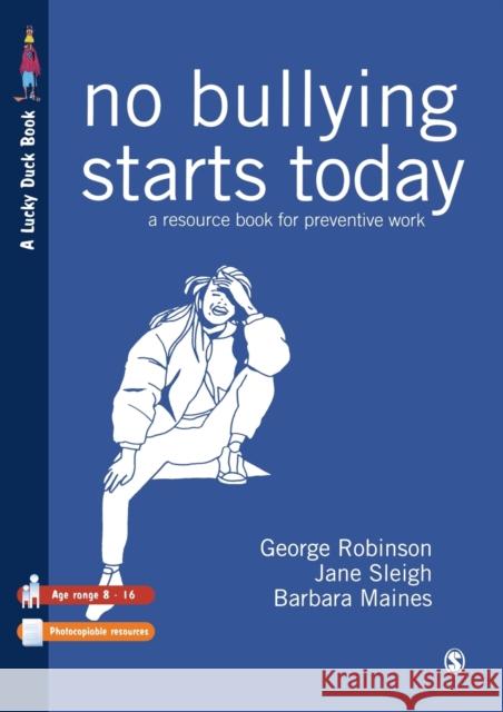 No Bullying Starts Today Robinson, George 9781873942017 SAGE PUBLICATIONS LTD - książka