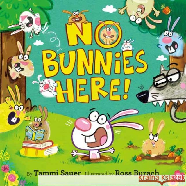 No Bunnies Here! Tammi Sauer Ross Burach 9780593181355 Doubleday Books for Young Readers - książka