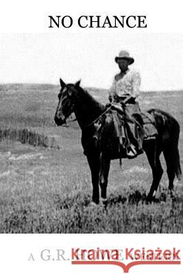 No Chance G. R. Howe 9780985040758 Allied Publishers (India) - książka