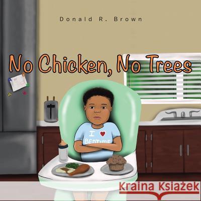 No Chicken, No Trees Donald R. Brown 9781524638252 Authorhouse - książka