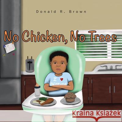 No Chicken, No Trees Donald Brown 9781732654204 Donald R. Brown - książka