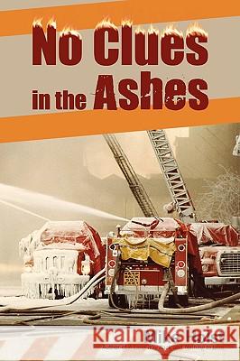 No Clues in the Ashes Mike Holst 9781440118241 iUniverse.com - książka