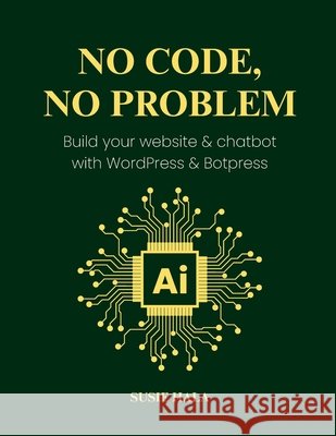 No Code, No Problem Hala, Susie 9798999196316 Hala - książka