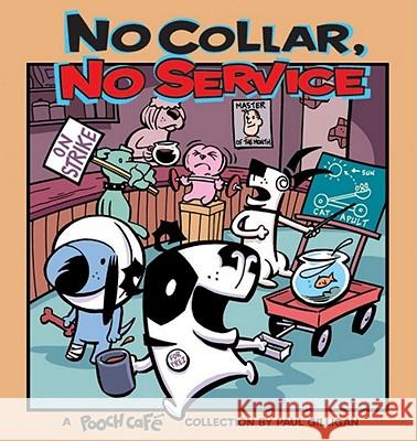 No Collar, No Service Paul Gilligan 9780740750038 Andrews McMeel Publishing - książka