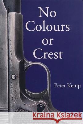 No Colours or Crest: The Secret Struggle for Europe Peter Kemp 9781959403159 Passage Classics - książka