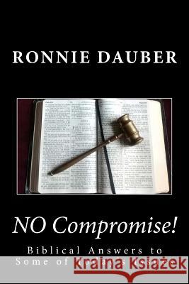 No Compromise! Ronnie Dauber 9781725812659 Createspace Independent Publishing Platform - książka
