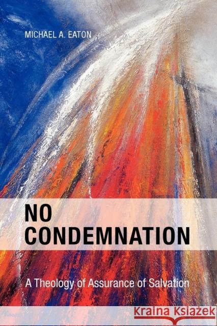 No Condemnation: A Theology of Assurance of Salvation Eaton 9781903689721 InterVarsity Press - książka