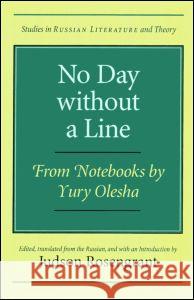 No Day Without a Line: From Notebooks by Yury Olesha Yury Olesha Judson Rosengrant 9780810113824 Northwestern University Press - książka