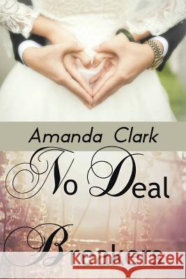 No Deal Breakers Amanda Clark 9781518810343 Createspace - książka