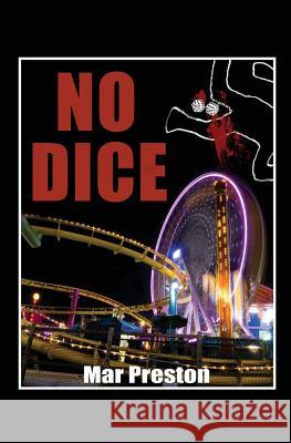 No Dice: A Detective Dave Mason Mystery Book I Mar Preston 9780984495207 Createspace - książka