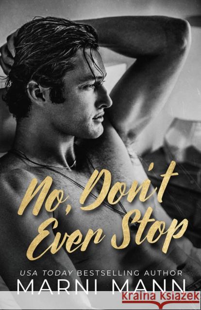 No, Don't Ever Stop Marni Mann 9781662529498 Montlake - książka