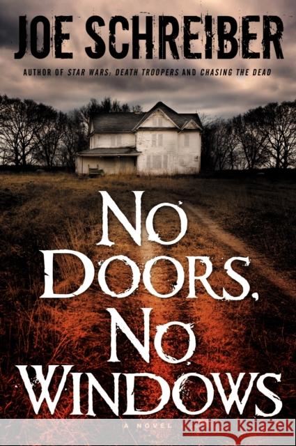 No Doors, No Windows: A Novel Joe Schreiber 9780345510136 Random House USA Inc - książka