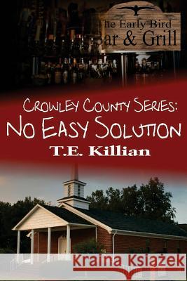 No Easy Solution T. E. Killian 9781493656448 Createspace - książka
