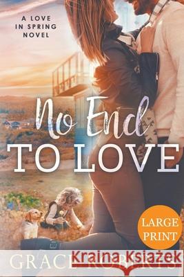 No End To Love (Large Print Edition) Grace Roberts 9781393688341 Grace Roberts - książka