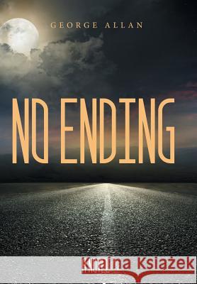 No Ending George Allan 9781525525582 FriesenPress - książka