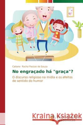 No engraçado há graça? Rocha Passos de Souza Catiane 9783639699890 Novas Edicoes Academicas - książka