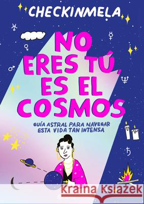 No Eres Tú, Es El Cosmos Checkinmela 9786070776502 Planeta Publishing - książka