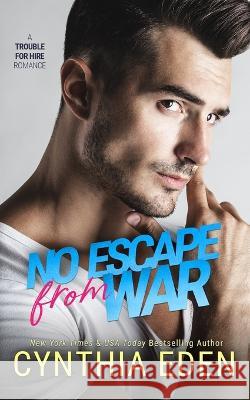No Escape From War Cynthia Eden   9781960633224 Hocus Pocus Publishing, Inc. - książka