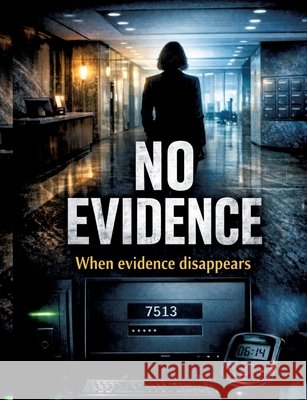 No Evidence: When evidence disappears Dominik Mikulaschek 9783384856333 Tredition Gmbh - książka