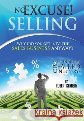 No Excuse! Selling Robert Kennedy 9781622980017 Esource Partners - książka