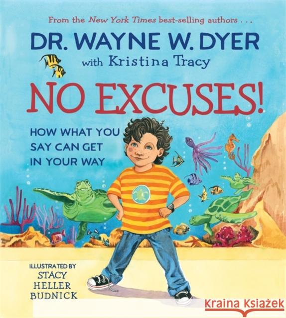 No Excuses!: How What You Say Can Get in Your Way Wayne W. Dyer Kristina Tracy 9781401962197 Hay House Inc - książka