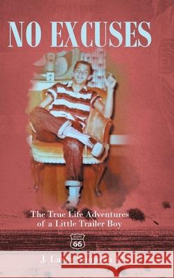 No Excuses: The True Life Adventures of a Little Trailer Boy J Larry Simpson I 9781646549603 Fulton Books - książka