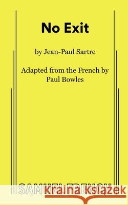 No Exit Jean-Paul Sarte Paul Bowles 9780573613050 Samuel French Trade - książka
