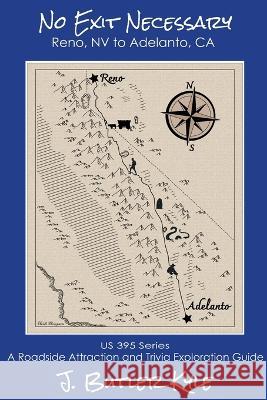 No Exit Necessary: Reno, NV to Adelanto, CA J Butler Kyle   9798986968612 Nomad Publications NV - książka