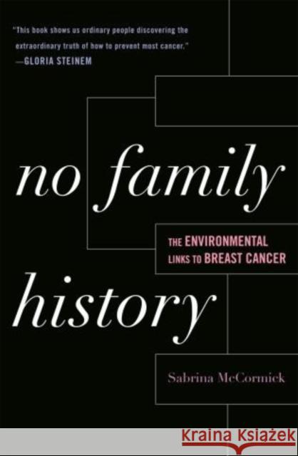 No Family History: The Environmental Links to Breast Cancer McCormick, Sabrina 9780742564091  - książka