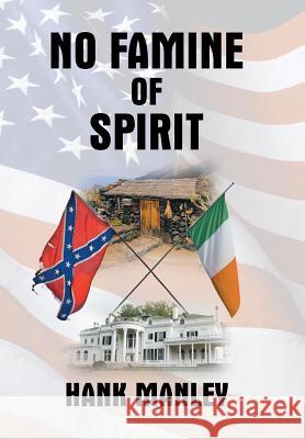 No Famine of Spirit Hank Manley 9781491831700 Authorhouse - książka