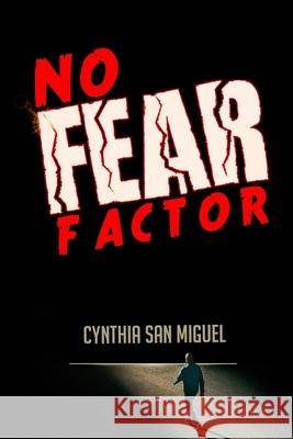 No Fear Factor Cynthia San Miguel 9781631736650 Cynthia Miguel - książka