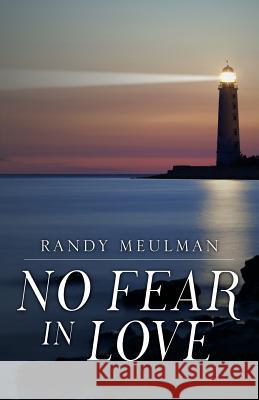 No Fear in Love Randy Meulman 9781478774105 Outskirts Press - książka