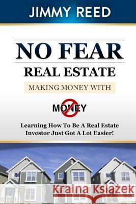 No Fear Real Estate Mr Jimmy Reed Mrs Connie Smith 9781727897241 Createspace Independent Publishing Platform - książka