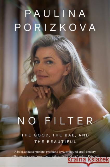 No Filter: The Good, the Bad, and the Beautiful Porizkova, Paulina 9780593493526 Random House USA Inc - książka