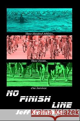 No Finish Line Jeff Donahue 9781440453007 Createspace - książka