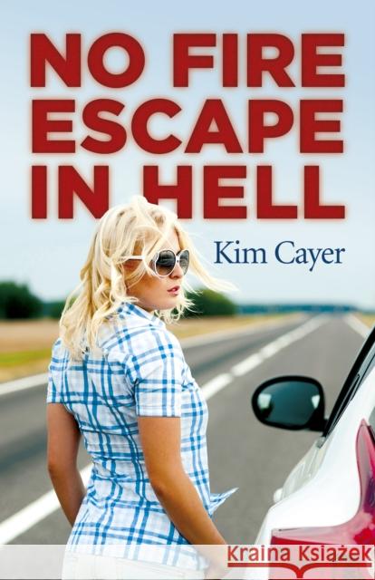 No Fire Escape in Hell Kim Cayer 9781785352256 John Hunt Publishing - książka