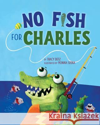 No Fish for Charles Tracy Detz 9781733897327 Warren Publishing, Inc - książka
