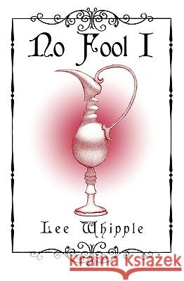 No Fool I Lee Whipple 9780615350912 Quill Power Publishing - książka