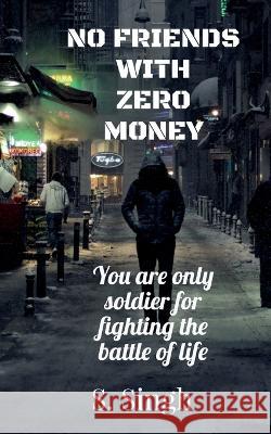 No Friends With Zero Money S Singh 9798888059210 Notion Press, Inc. - książka
