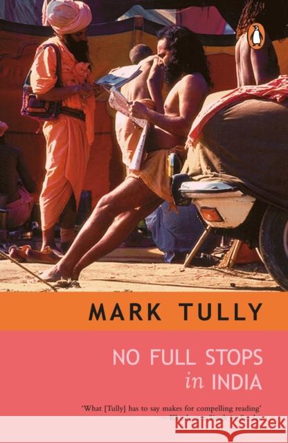 No Full Stops in India Mark Tully 9780140104806 PENGUIN BOOKS LTD - książka