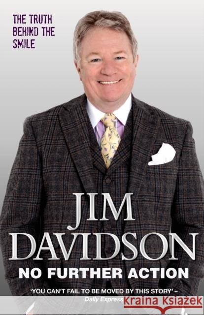 No Further Action : The Truth Behind the Smile Jim Davidson 9781784183806 John Blake Publishing - książka