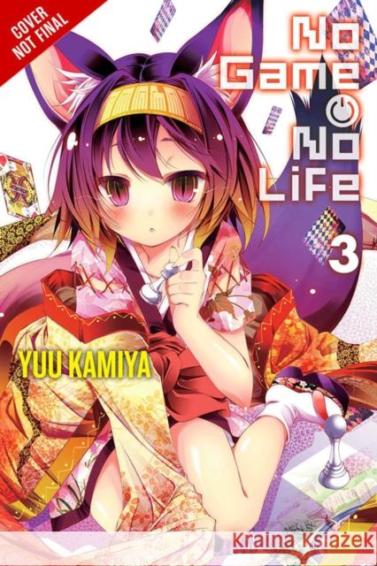No Game No Life, Vol. 3 (light novel) Yuu Kamiya 9780316385190 Yen on - książka