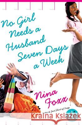 No Girl Needs a Husband Seven Days a Week Nina Foxx 9780061335273 Avon a - książka