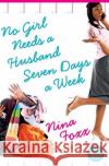 No Girl Needs a Husband Seven Days a Week Nina Foxx 9780061335273 Avon a