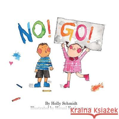 No! Go! Holly Schmidt   9781961486546 AMZ Pro Hub - książka