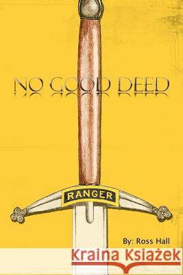 No Good Deed Ross B. Hall 9781466341081 Createspace - książka