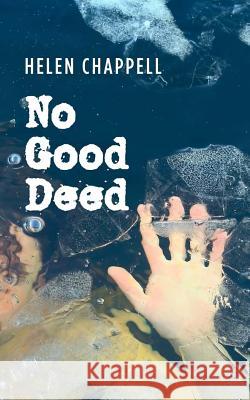 No Good Deed Helen Chappell 9781983577260 Createspace Independent Publishing Platform - książka