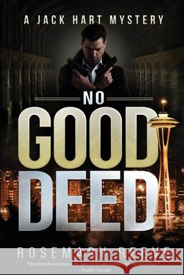 No Good Deed: A Jack Hart Mystery Rosemary Reeve 9781982940713 Independently Published - książka